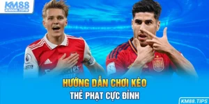 Hướng dẫn cách chơi kèo thẻ phạt