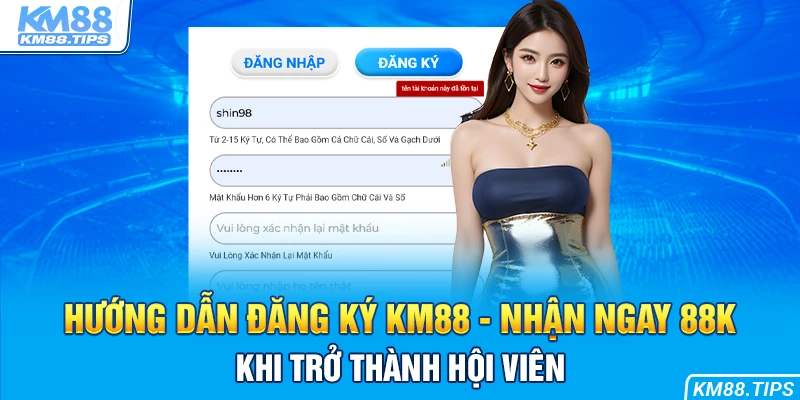 hướng dẫn đăng ký KM88