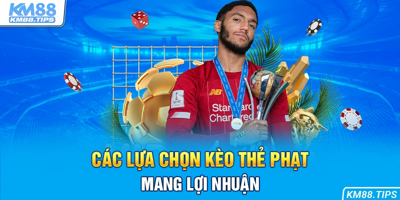 Kèo thẻ phạt châu Á mang đến các cảm xúc khác biệt