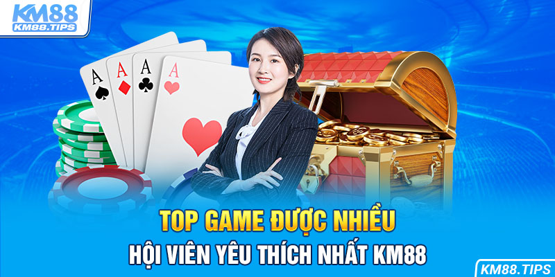 Giới thiệu top game được nhiều bet thủ lựa chọn