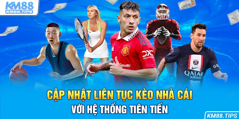 Kèo nhà cái KM88 cập nhật dữ liệu siêu tốc